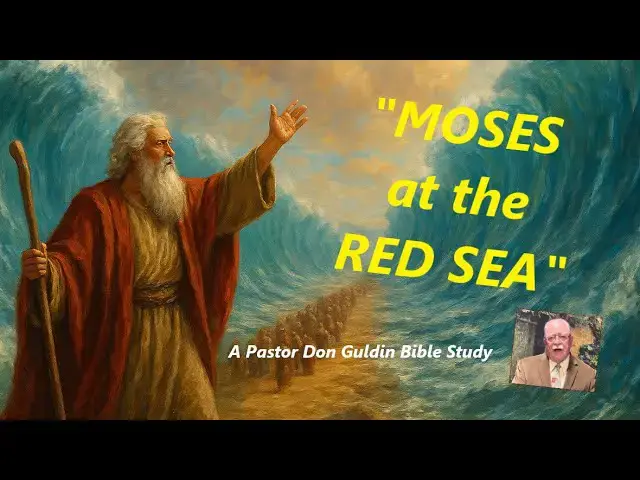 'Video thumbnail for Moses at the Red Sea - Pastor Don Guldin'