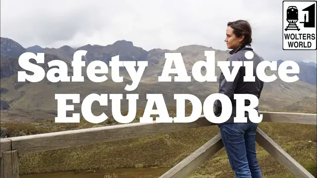 'Video thumbnail for Visit Ecuador - Safety Advice for Visiting Ecuador'