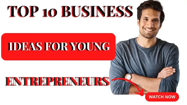 Video thumbnail for Top 10 Business Ideas for Young Entrepreneurs | Start Your Journey to Success