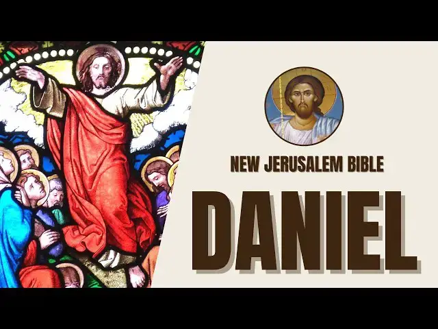Video thumbnail for Daniel - Daniel's Visions and Faithfulness - New Jerusalem Bible