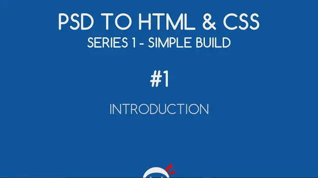 Video thumbnail for PSD to HTML & CSS (Series 1, unresponsive) #1 - Introduction