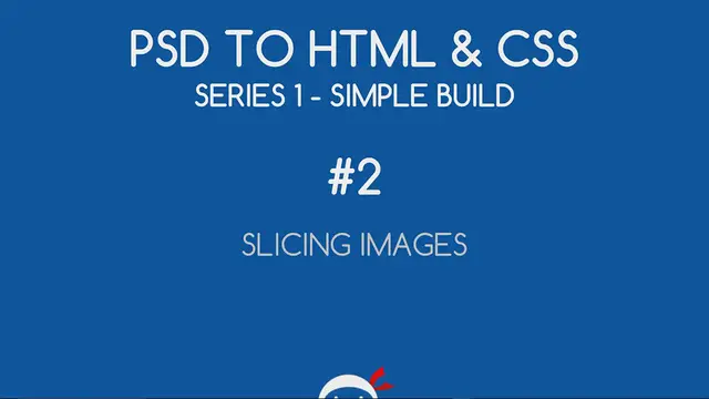 Video thumbnail for PSD to HTML & CSS (Series 1, unresponsive) #2 - Slicing and Saving Images
