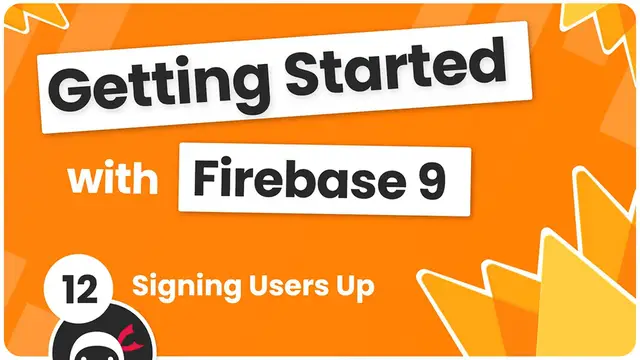Video thumbnail for Getting Started with Firebase 9 #12 - Signing Users Up