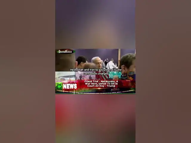 Video thumbnail for Fraud Trial Netanyahu, A War Hero, Unfair To Sit In Court All Day Trump