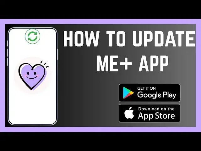 'Video thumbnail for How To Update Me+ App'