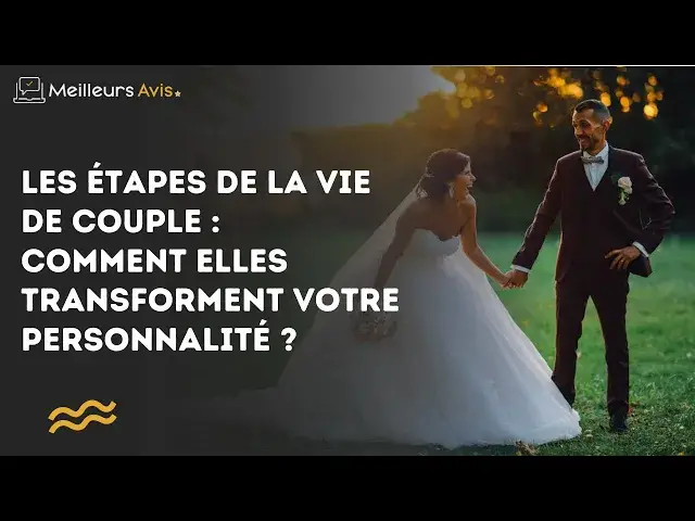 Video thumbnail for Les étapes de la vie de couple : Comment elles transforment votre personnalité ?