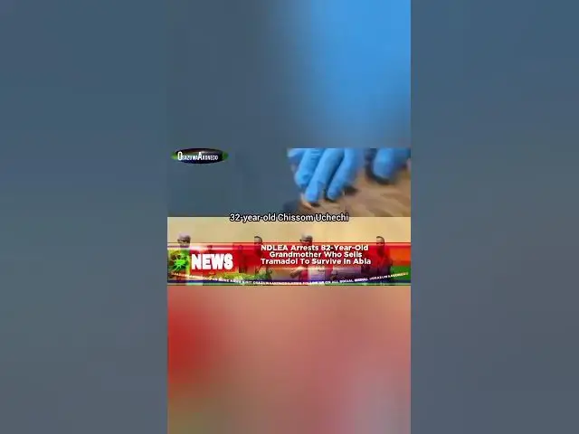 'Video thumbnail for NDLEA Arrests 82-Year-Old  Grandmother Who Sells Tramadol To Survive In Abia'