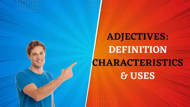Video thumbnail for Definition Characteristics and Uses of Adjectives