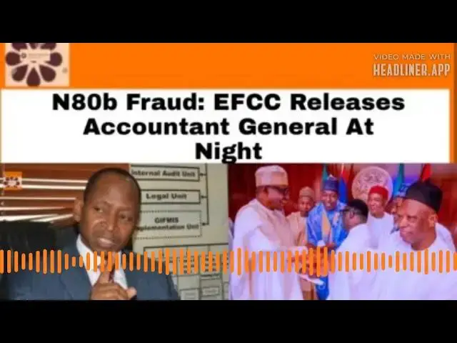 Video thumbnail for N80b Fraud: EFCC Releases Accountant General At Night ~ OsazuwaAkonedo