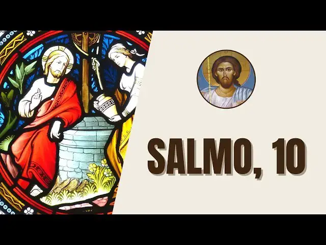 Video thumbnail for Salmo, 10 - "¿Por qué te quedas lejos, Señor, y te escondes en los momentos de angustia?"