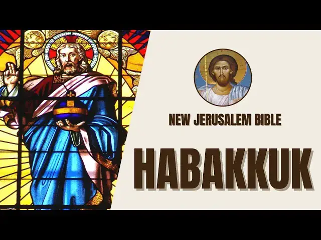 Video thumbnail for Habakkuk - Questions to God and Faithfulness - New Jerusalem Bible
