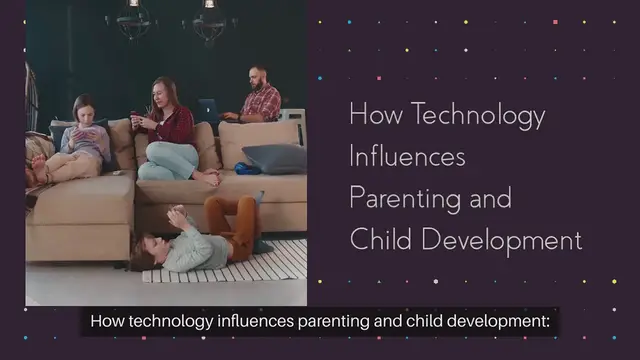 Video thumbnail for How technology influences parenting and child development