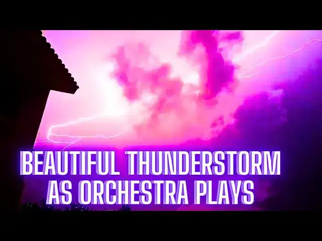 Video thumbnail for Amazing Footage Of Real Thunderstorm Set To Beautiful Orchestra Music!