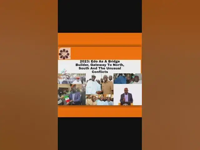 'Video thumbnail for 2023: Edo As A Bridge Builder, Gateway To North, South And The Unusual Conflicts ~ OsazuwaAkonedo'