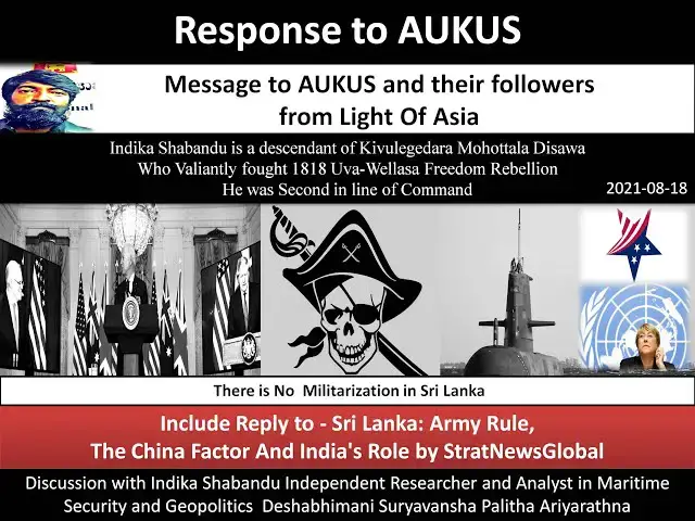 Video thumbnail for Response to AUKUS | And Their  Follower from Light Of Asia | No  Militarization in Sri Lanka
