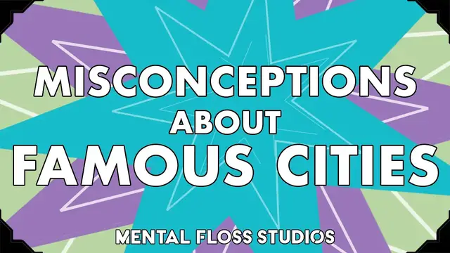 Video thumbnail for Misconceptions About Famous Cities | Mental Floss