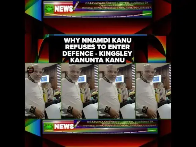 Video thumbnail for Why Nnamdi Kanu Refuses To Enter Defence - Kingsley Kanunta Kanu
