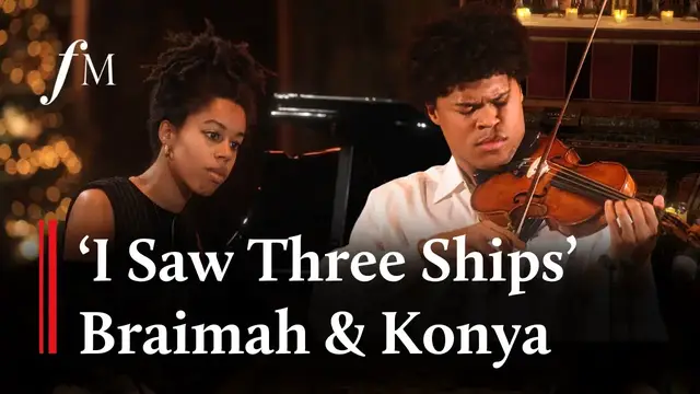Video thumbnail for 'I Saw Three Ships' - Braimah & Konya Kanneh-Mason | Classic FM