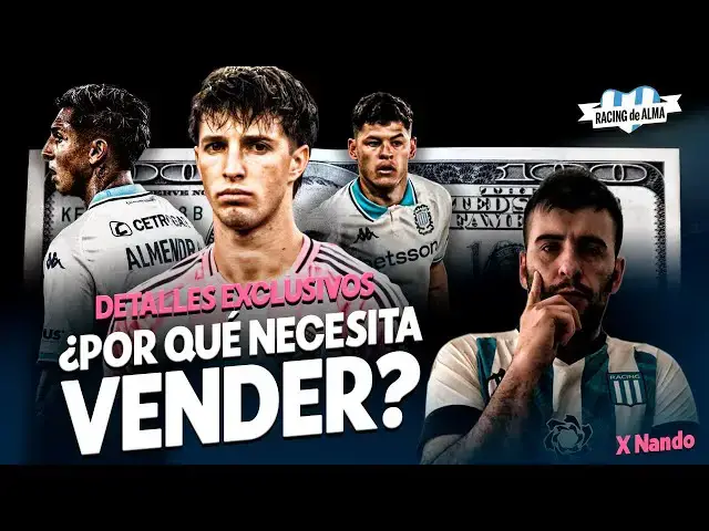 Video thumbnail for Por qué Racing NECESITA vender: el VERDADERO motivo