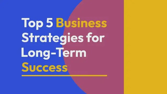 Video thumbnail for Top 5 Business Strategies for Long-Term Success