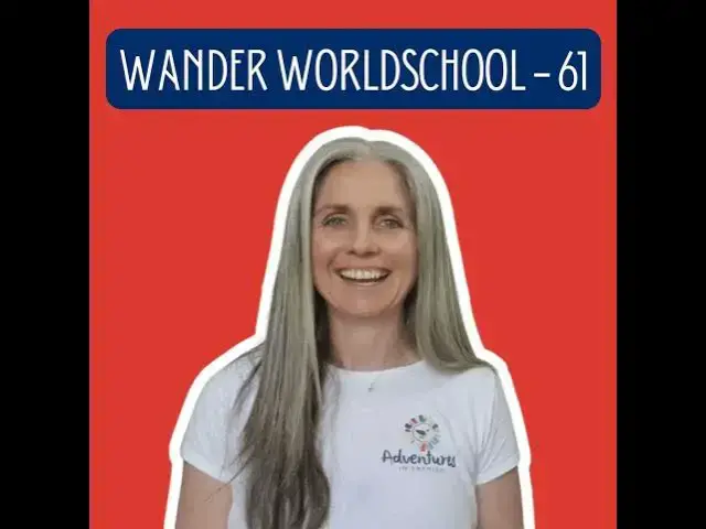 Video thumbnail for 61. How to Raise Multilingual Kids While Worldschooling with Kelly Thornhill from Adventures in S...