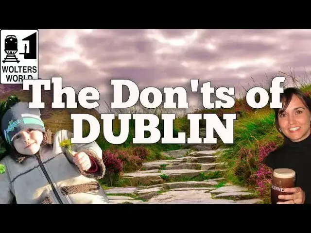 'Video thumbnail for Visit Dublin - The Don'ts of Visiting Dublin, Ireland'