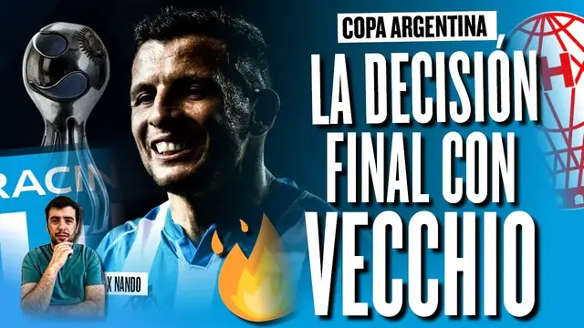 Video thumbnail for La DECISIÓN FINAL con Vecchio: Racing contra Huracán por Copa Argentina