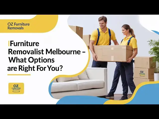 Video thumbnail for Furniture Removalist Melbourne – What Options Are Right For You?