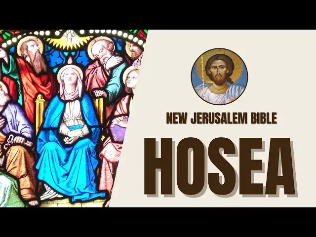 Video thumbnail for Hosea - God's Love and Israel's Unfaithfulness - New Jerusalem Bible