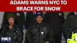 Video thumbnail for Adams warns New Yorkers to brace for snow storm