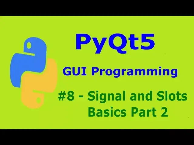 'Video thumbnail for 8  PyQt5 Signal And Slots Basics Part 2 Pyhton GUI Programming'