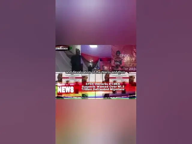 'Video thumbnail for EFCC Declares 8 CBEX Suspects Wanted Over ₦1.3 Trillion Defrauded Nigerians'