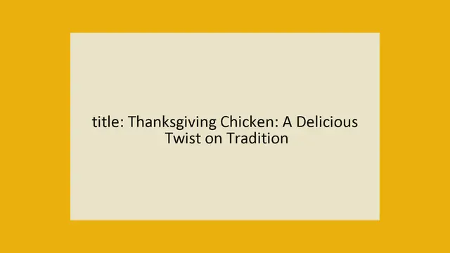 'Video thumbnail for Thanksgiving Chicken'