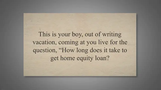 'Video thumbnail for How Long Does It Take To Get Home Equity Loan? (2023)'