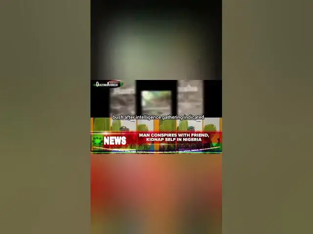 Video thumbnail for Man Conspires With Friend, Kidnap Self In Nigeria