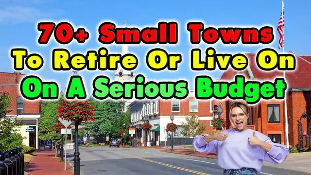 Video thumbnail for 70 Small Towns You Could Retire/Live on $1500 A Month