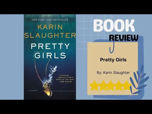 Video thumbnail for Pretty Girls by Karin Slaughter | Haunting Psychological Thriller | Book Review