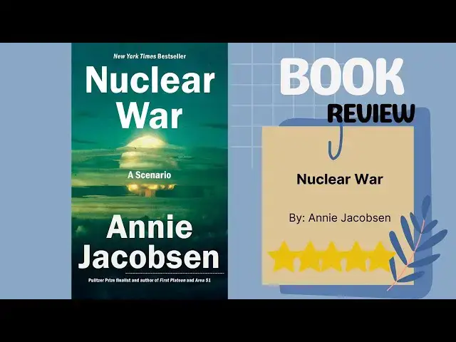 Video thumbnail for Nuclear War: A Scenario by Annie Jacobsen: A Riveting Book Review