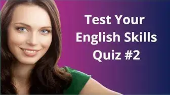 Video thumbnail for Test Your English Skills:  Quiz Two