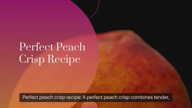 Video thumbnail for Perfect Peach Crisp Recipe
