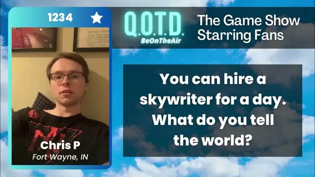 Video thumbnail for Our Favorite Answers: Chris is writing a Ferris Bueller quote in the sky. Wise!