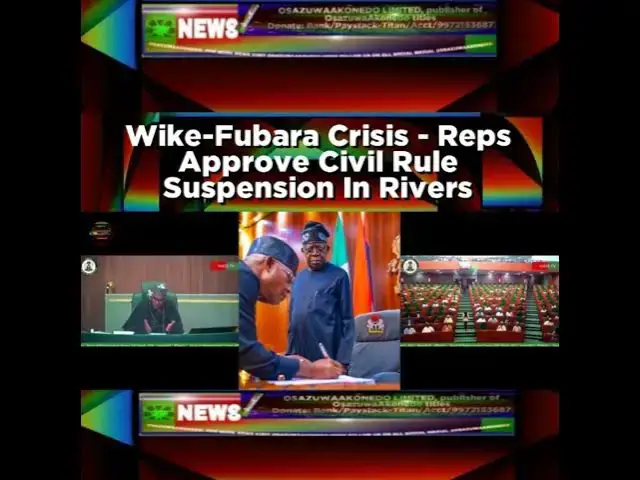 Video thumbnail for Wike-Fubara Crisis - Reps Approve Civil Rule Suspension In Rivers