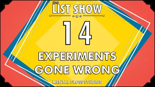 Video thumbnail for 14 Experiments Gone Wrong | Mental Floss