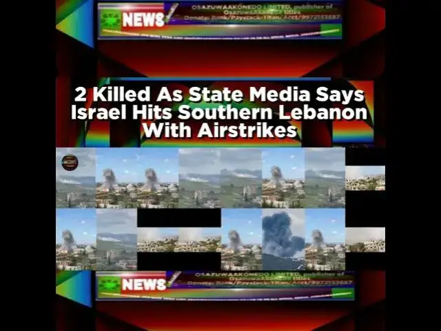 Video thumbnail for 2 Killed As State Media Says Israel Hits Southern Lebanon With Airstrikes