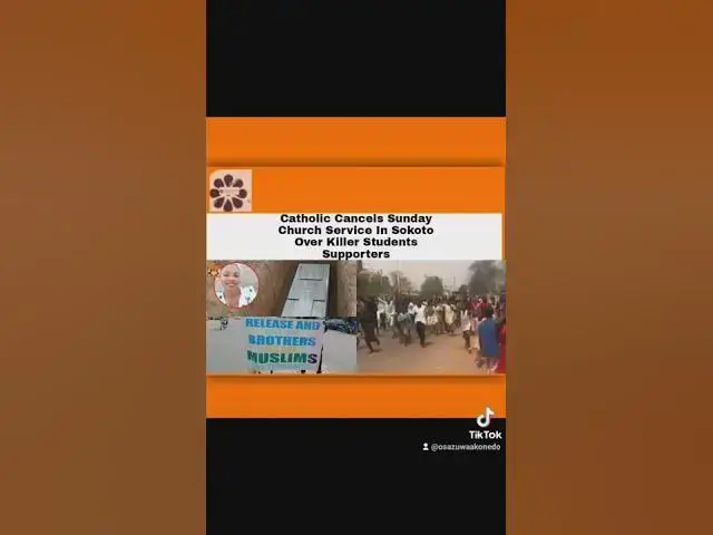 'Video thumbnail for Catholic Cancels Sunday Church Service In Sokoto Over Killer Students Supporters ~ OsazuwaAkonedo'