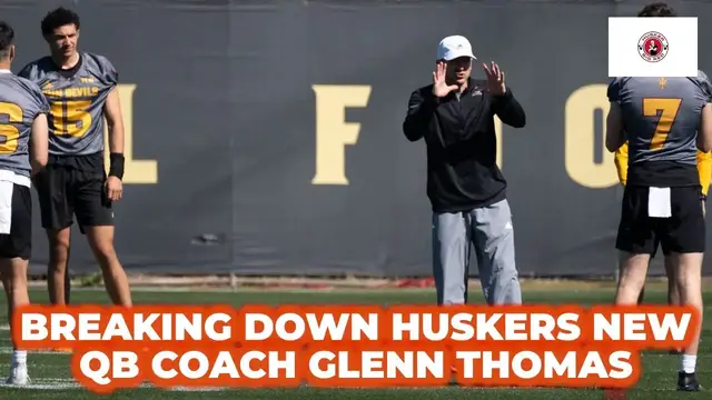 'Video thumbnail for Analyzing Glenn Thomas as Nebraska football QB Coach'