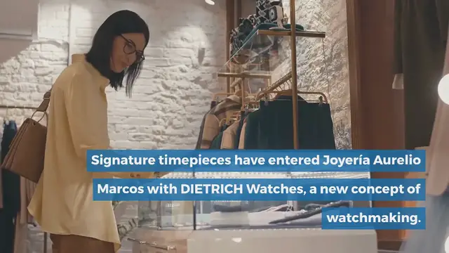 Video thumbnail for DIETRICH WATCHES: Innovation and State of the art at Joyería Aurelio Marcos