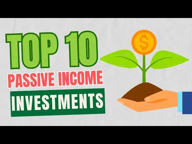 'Video thumbnail for 10 Easy Passive Income Investments:  That Will Make You Money While You Sleep'