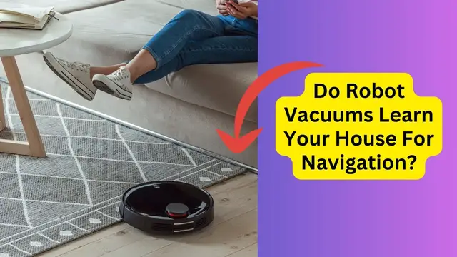 Video thumbnail for Do Robot Vacuums Learn Your House For Navigation
