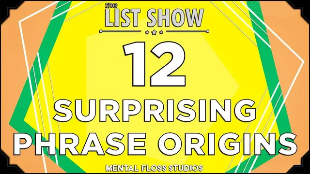 Video thumbnail for The Surprising Origins of 12 Phrases | Mental Floss